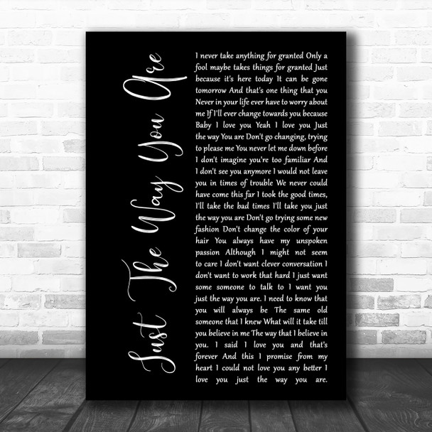 Barry White Just The Way You Are Black Script Decorative Wall Art Gift Song Lyric Print