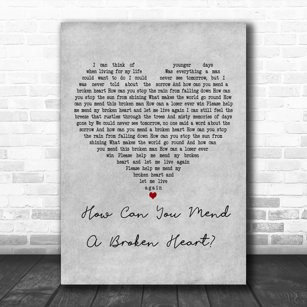 Bee Gees How Can You Mend A Broken Heart Grey Heart Decorative Gift Song Lyric Print