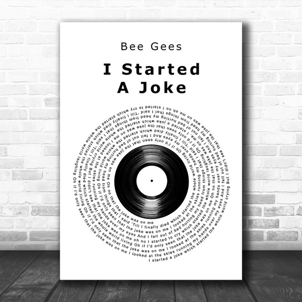 Bee Gees I Started a Joke Vinyl Record Decorative Wall Art Gift Song Lyric Print