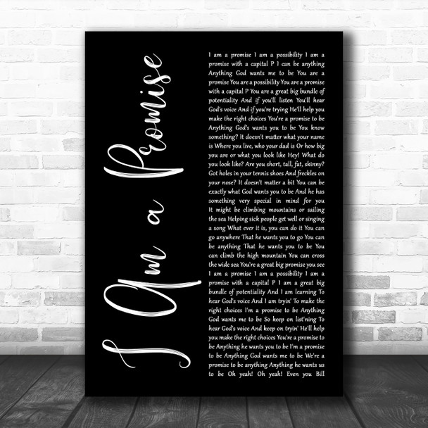 Bill Gaither I Am a Promise Black Script Decorative Wall Art Gift Song Lyric Print