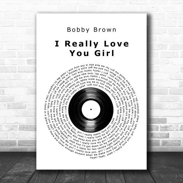 Bobby Brown I Really Love You Girl Vinyl Record Decorative Wall Art Gift Song Lyric Print