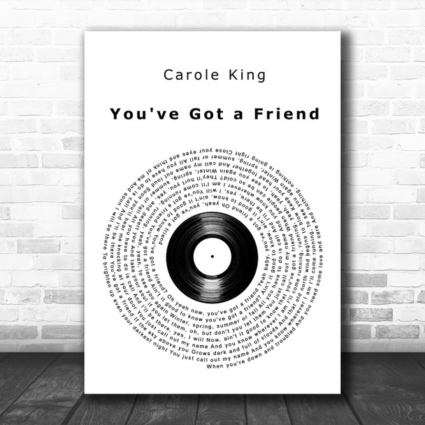 Carole King You've Got a Friend Vinyl Record Decorative Wall Art Gift Song Lyric Print