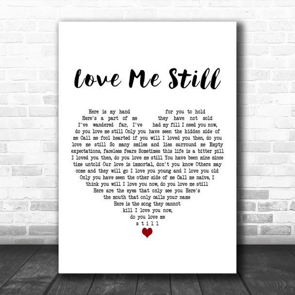 Chaka Khan Love Me Still White Heart Decorative Wall Art Gift Song Lyric Print