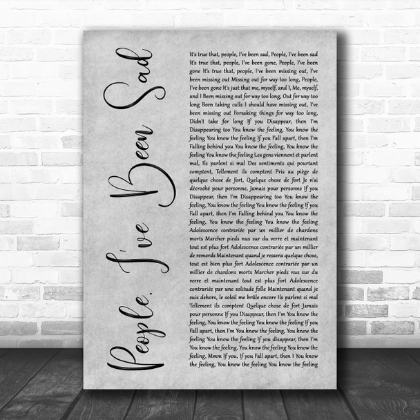 Christine and the Queens People, Ive Been Sad Grey Rustic Script Gift Song Lyric Print