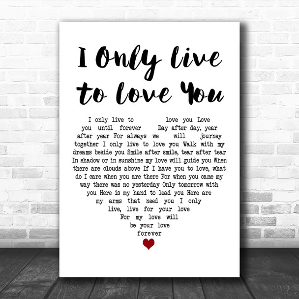 Cliff Richard I Only Live to Love You White Heart Decorative Wall Art Gift Song Lyric Print