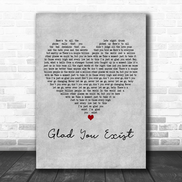 Dan + Shay Glad You Exist Grey Heart Decorative Wall Art Gift Song Lyric Print