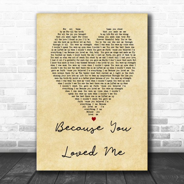 Because You Loved Me Vintage Script Song Lyric Quote Print 