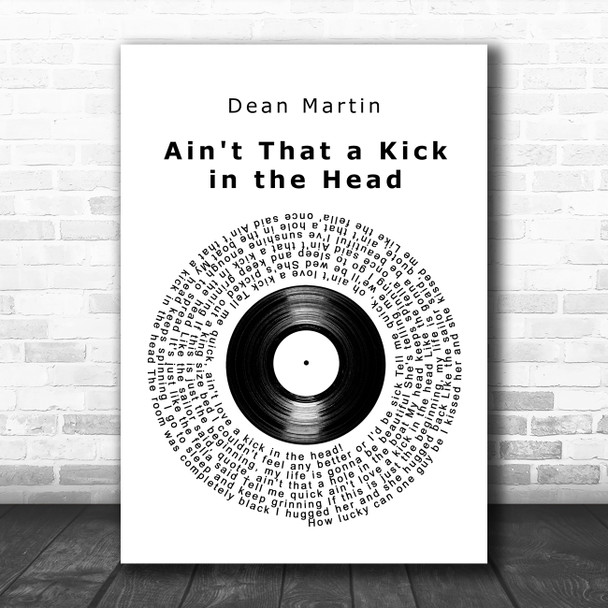 Dean Martin Ain't That a Kick in the Head Vinyl Record Decorative Gift Song Lyric Print
