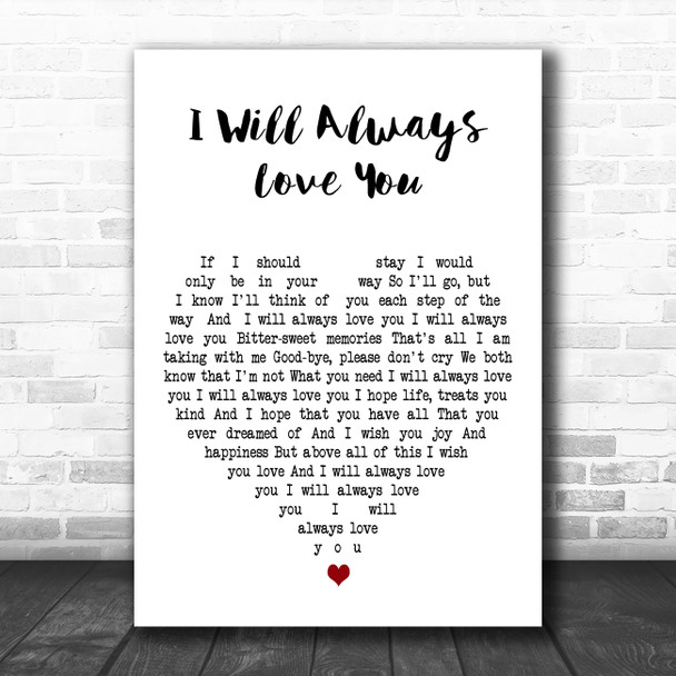 Dolly Parton I Will Always Love You White Heart Decorative Wall Art Gift Song Lyric Print