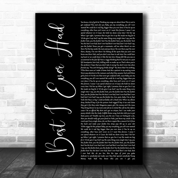 Drake Best I Ever Had Black Script Decorative Wall Art Gift Song Lyric Print