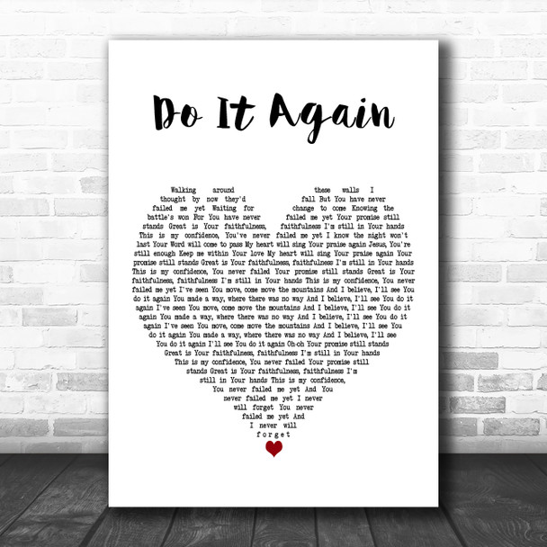 Elevation Worship Do It Again White Heart Decorative Wall Art Gift Song Lyric Print