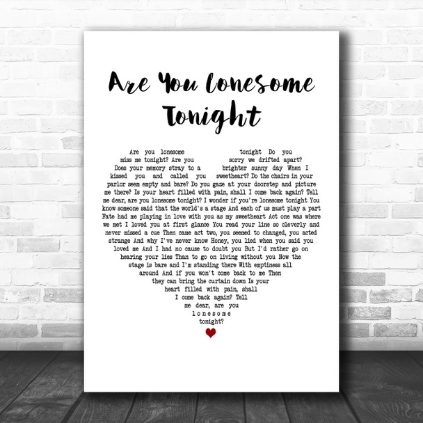 Elvis Presley Are You Lonesome Tonight White Heart Decorative Wall Art Gift Song Lyric Print
