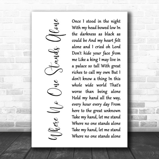 Elvis Presley Where No One Stands Alone White Script Decorative Wall Art Gift Song Lyric Print