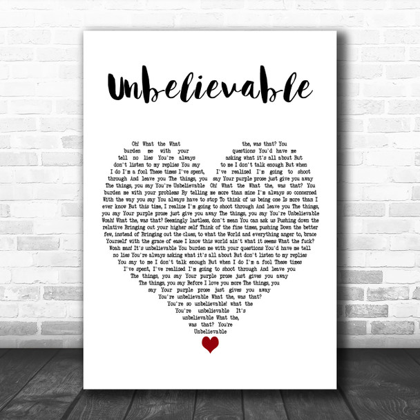 EMF Unbelievable White Heart Decorative Wall Art Gift Song Lyric Print