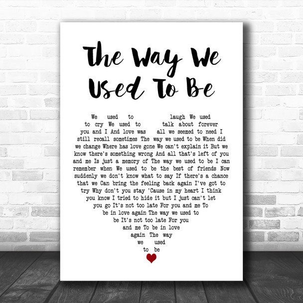 Eric Carmen The Way We Used to Be White Heart Decorative Wall Art Gift Song Lyric Print