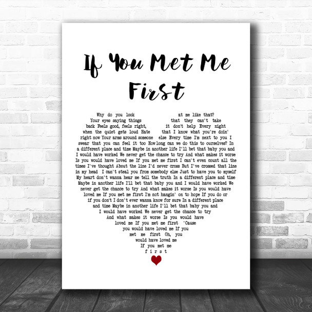 Eric Ethridge If You Met Me First White Heart Decorative Wall Art Gift Song Lyric Print
