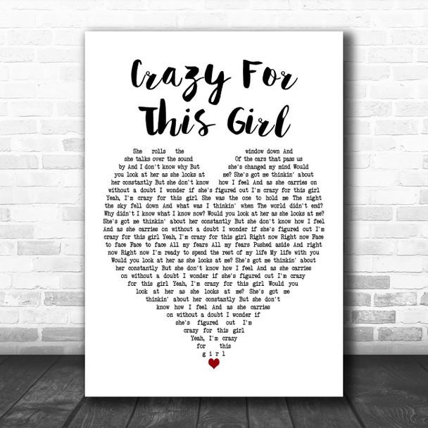 Evan & Jaron Crazy for This Girl White Heart Decorative Wall Art Gift Song Lyric Print