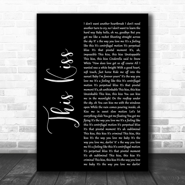 Faith Hill This Kiss Black Script Decorative Wall Art Gift Song Lyric Print