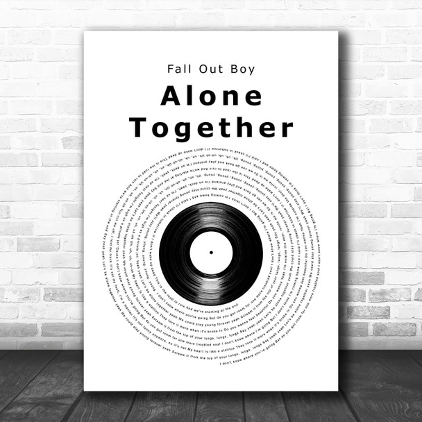 Fall Out Boy Alone Together Vinyl Record Decorative Wall Art Gift Song Lyric Print