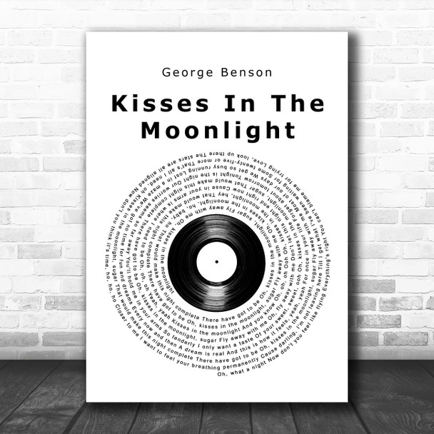 George Benson Kisses In The Moonlight Vinyl Record Decorative Wall Art Gift Song Lyric Print