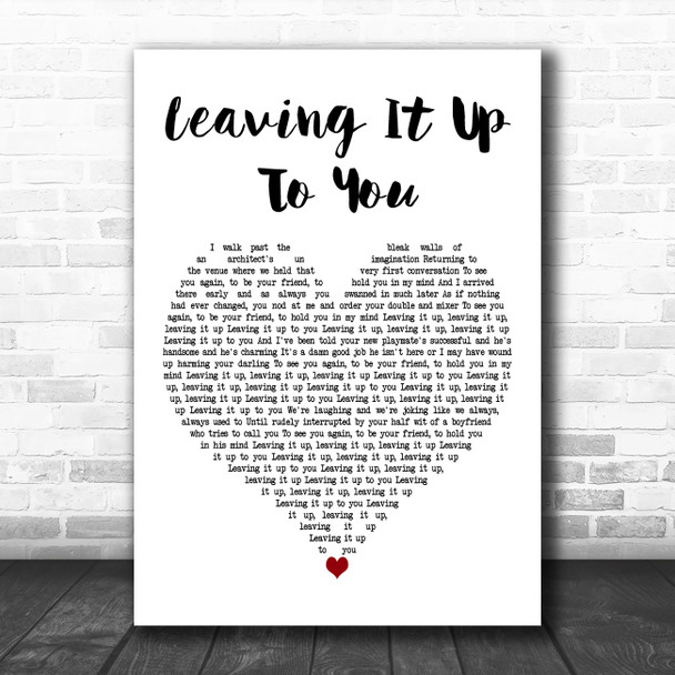 George Ezra Leaving It Up To You White Heart Decorative Wall Art Gift Song Lyric Print