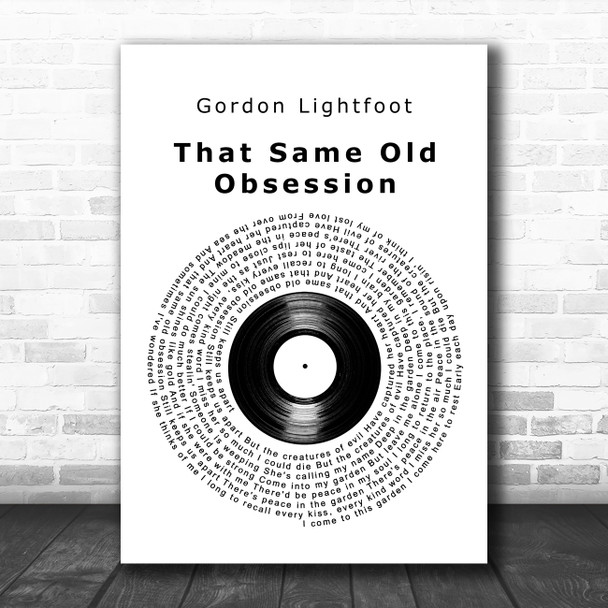 Gordon Lightfoot That Same Old Obsession Vinyl Record Decorative Wall Art Gift Song Lyric Print