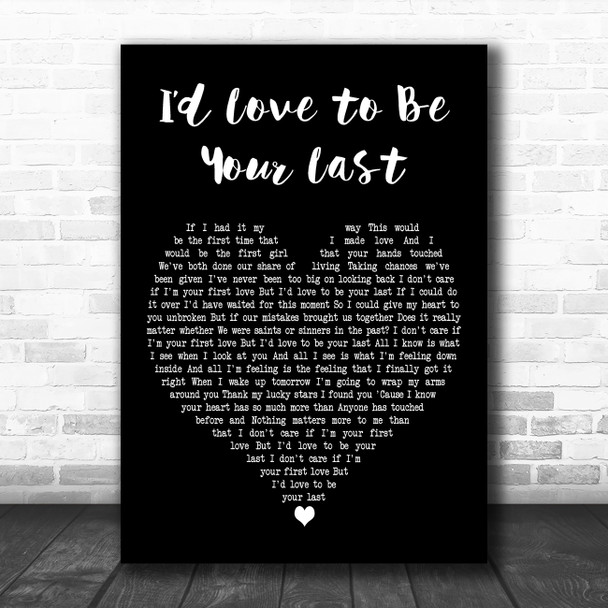 Gretchen Wilson Id Love to Be Your Last Black Heart Decorative Wall Art Gift Song Lyric Print