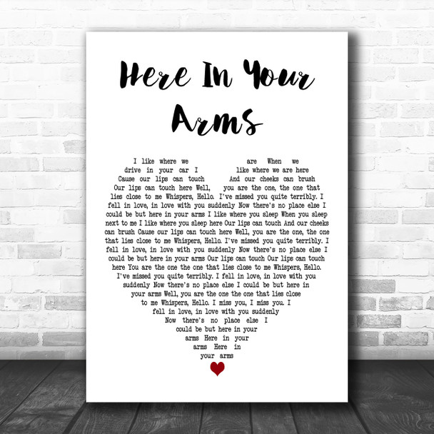 Hellogoodbye Here In Your Arms White Heart Decorative Wall Art Gift Song Lyric Print