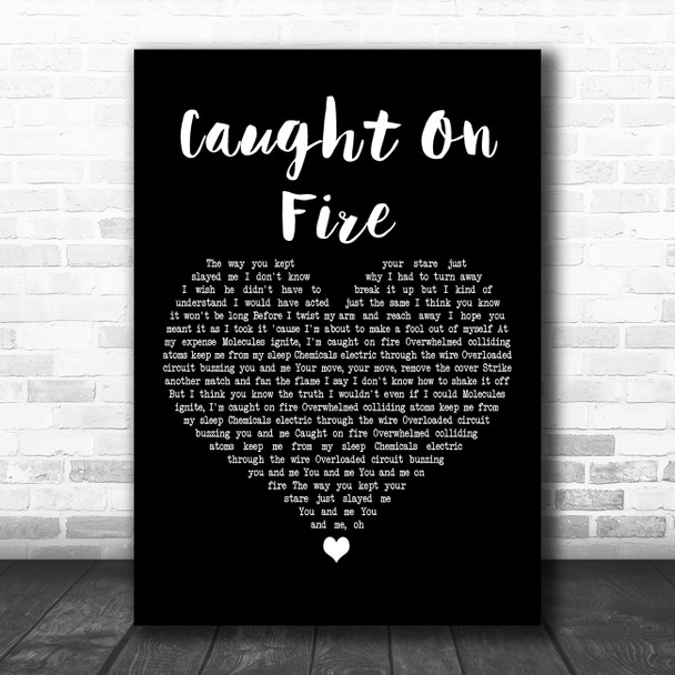 Holmes Caught On Fire Black Heart Decorative Wall Art Gift Song Lyric Print