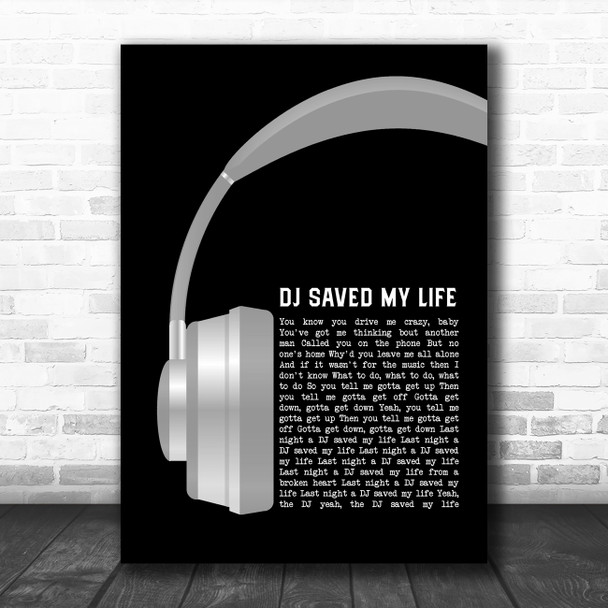 Indeep DJ Saved My Life Grey Headphones Decorative Wall Art Gift Song Lyric Print