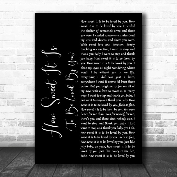 James Taylor How Sweet It Is (To Be Loved By You) Black Script Gift Song Lyric Print