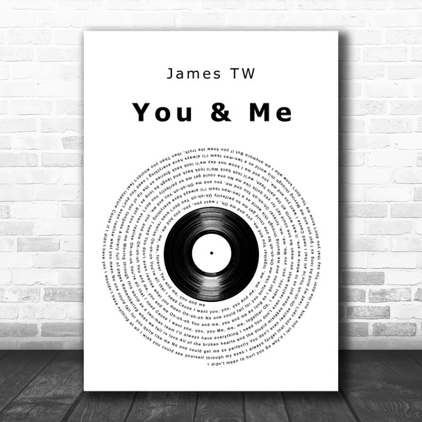James TW You & Me Vinyl Record Decorative Wall Art Gift Song Lyric Print