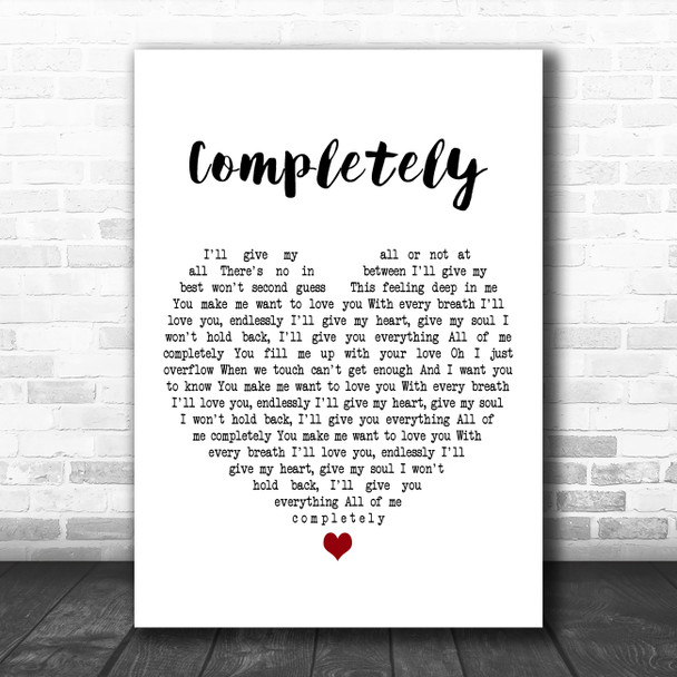 Jennifer Day Completely White Heart Decorative Wall Art Gift Song Lyric Print