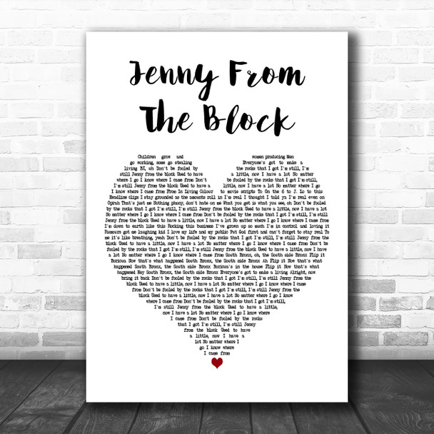 Jennifer Lopez Jenny from the Block White Heart Decorative Wall Art Gift Song Lyric Print
