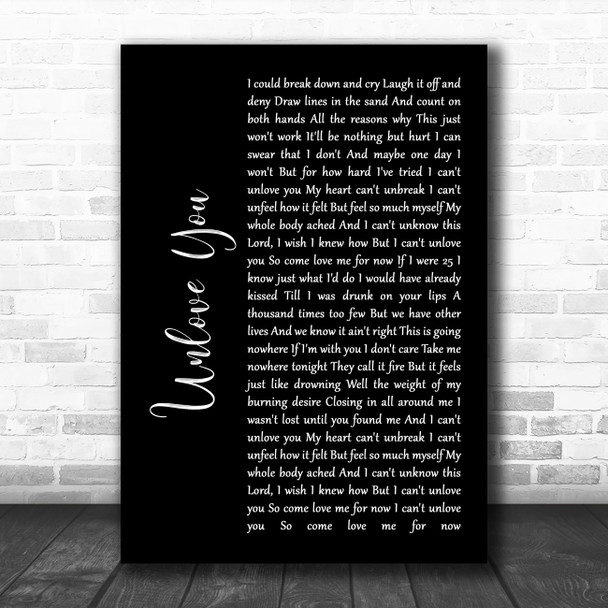 Jennifer Nettles Unlove You Black Script Decorative Wall Art Gift Song Lyric Print