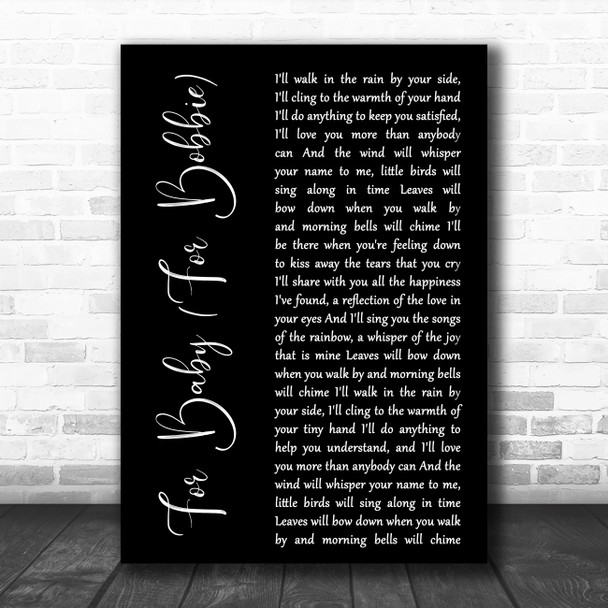 John Denver For Baby (For Bobbie) Black Script Decorative Wall Art Gift Song Lyric Print