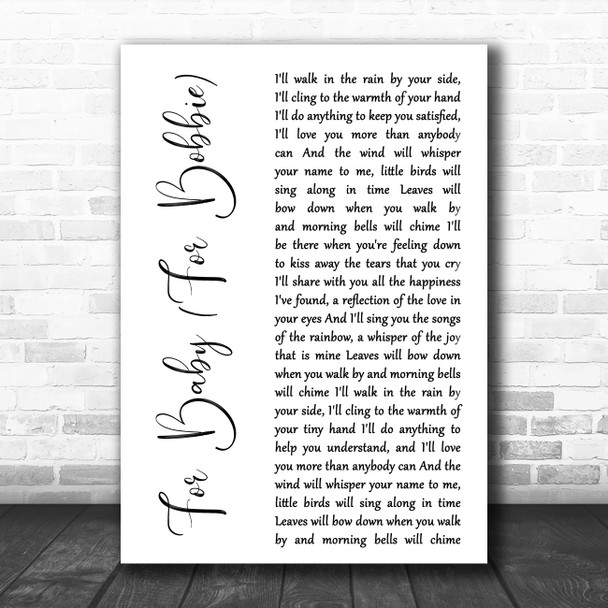 John Denver For Baby (For Bobbie) White Script Decorative Wall Art Gift Song Lyric Print
