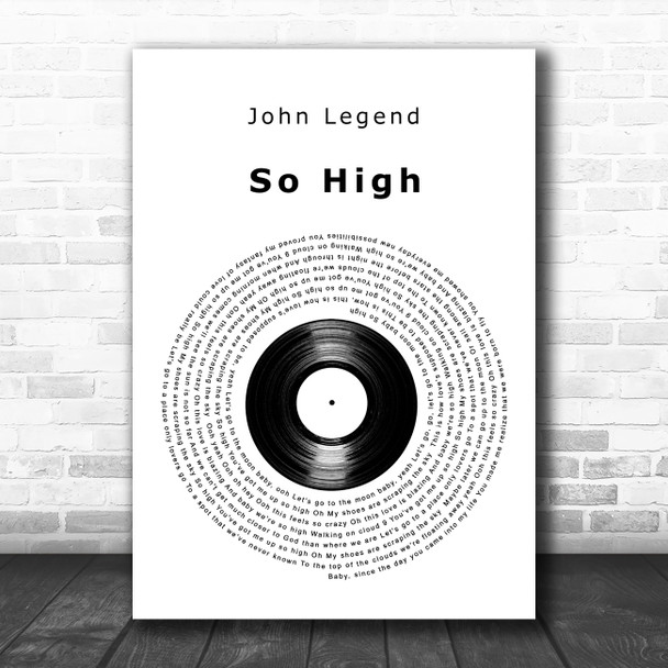 John Legend So High Vinyl Record Decorative Wall Art Gift Song Lyric Print