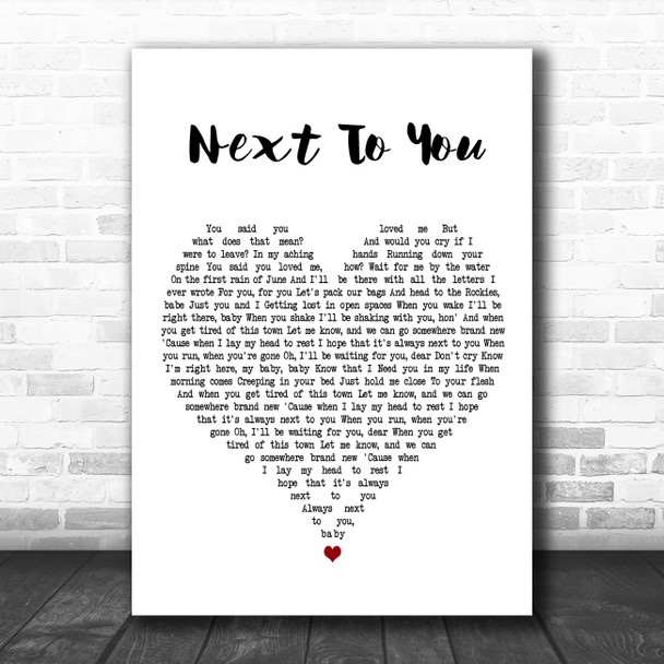 John Vincent III Next To You White Heart Decorative Wall Art Gift Song Lyric Print