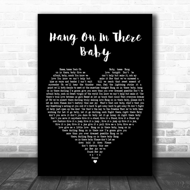 Johnny Bristol Hang On In There Baby Black Heart Decorative Wall Art Gift Song Lyric Print