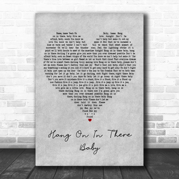 Johnny Bristol Hang On In There Baby Grey Heart Decorative Wall Art Gift Song Lyric Print