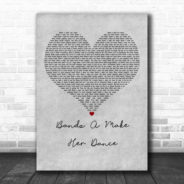 Juicy J Bandz A Make Her Dance Grey Heart Decorative Wall Art Gift Song Lyric Print
