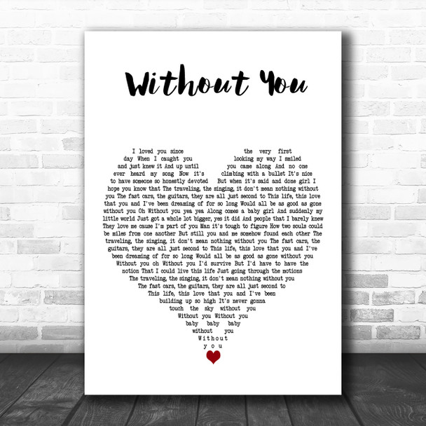 Keith Urban Without You White Heart Decorative Wall Art Gift Song Lyric Print