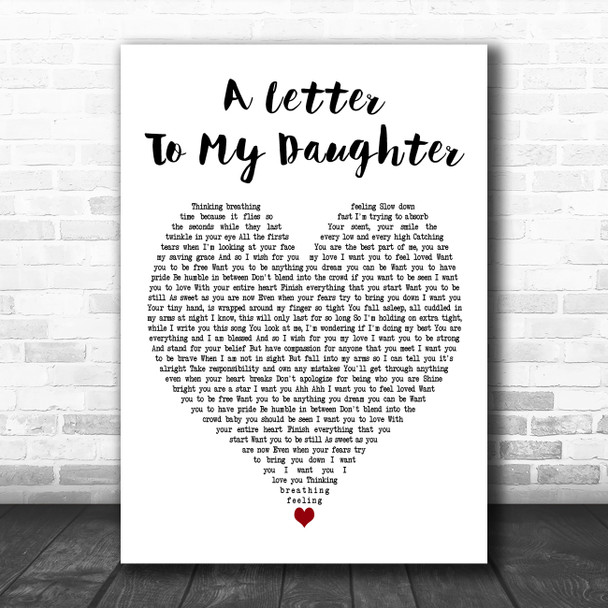 Kerri Brown A Letter to My Daughter White Heart Decorative Wall Art Gift Song Lyric Print