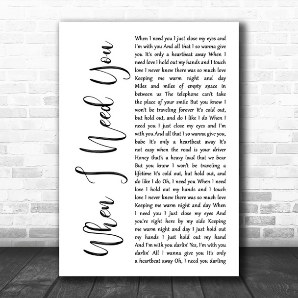 Leo Sayer When I Need You White Script Decorative Wall Art Gift Song Lyric Print