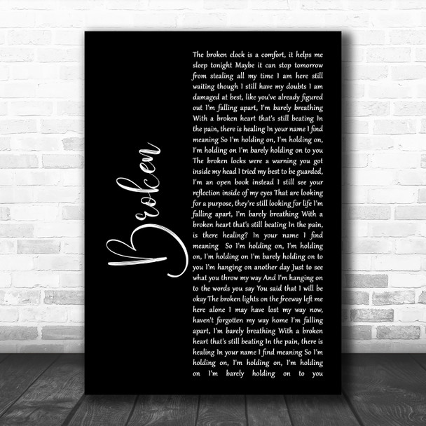 Lifehouse Broken Black Script Decorative Wall Art Gift Song Lyric Print