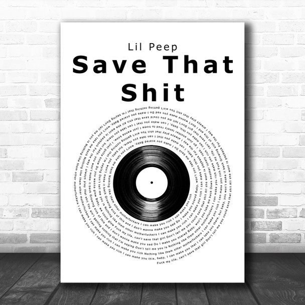 Lil Peep Save That Shit Vinyl Record Decorative Wall Art Gift Song Lyric Print