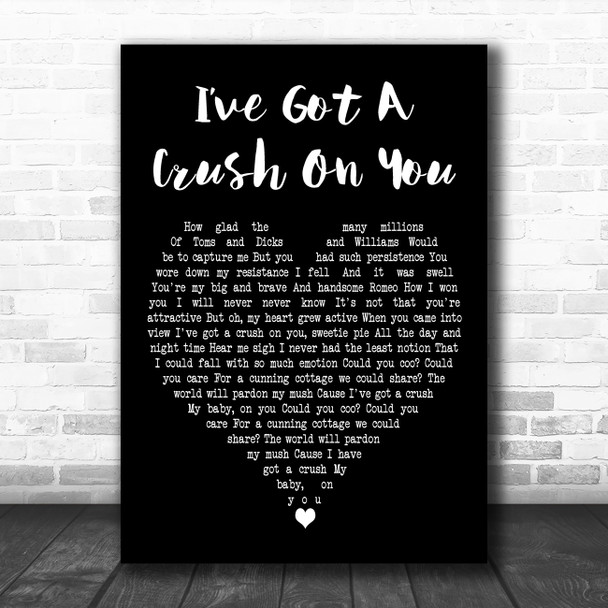 Linda Ronstadt Ive Got a Crush On You Black Heart Decorative Wall Art Gift Song Lyric Print