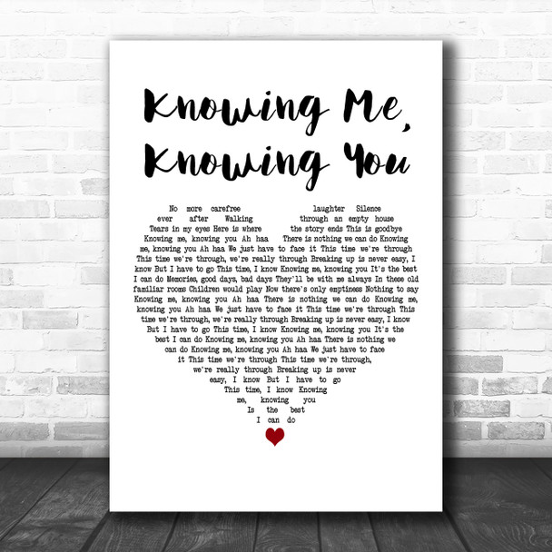 Mamma Mia Knowing Me, Knowing You White Heart Decorative Wall Art Gift Song Lyric Print