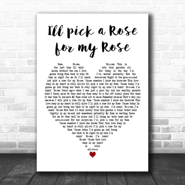 Marv Johnson I'll pick a Rose for my Rose White Heart Decorative Gift Song Lyric Print